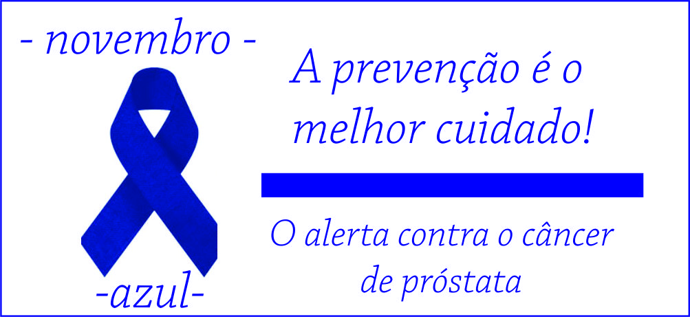 Novembro Azul: o alerta contra o câncer de próstata